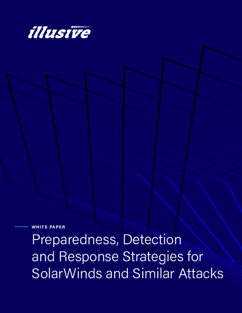 Definitive Guide to Readiness, Detection, and Remediation for SolarWinds and Similar Advanced Attacks