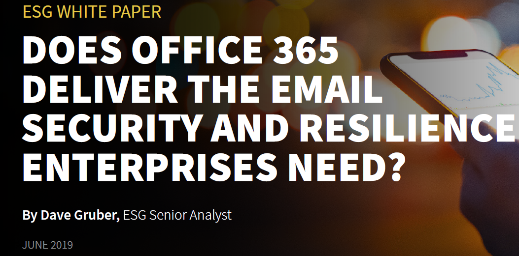 Does Office 365 Deliver The Email Security and Resilience Enterprises Need?