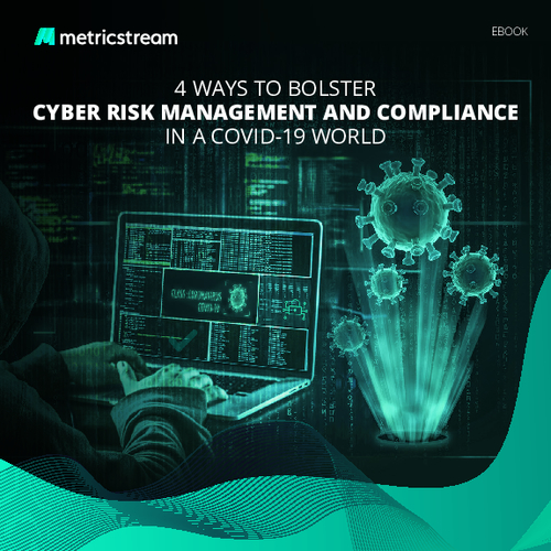 eBook I 4 Ways to Bolster Cyber Risk Management and Compliance in a Covid-19 World