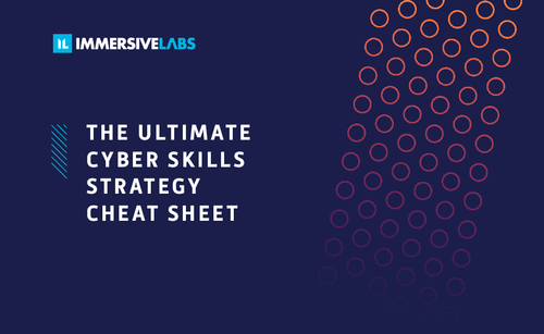 The Ultimate Cyber Skills Strategy Cheat Sheet