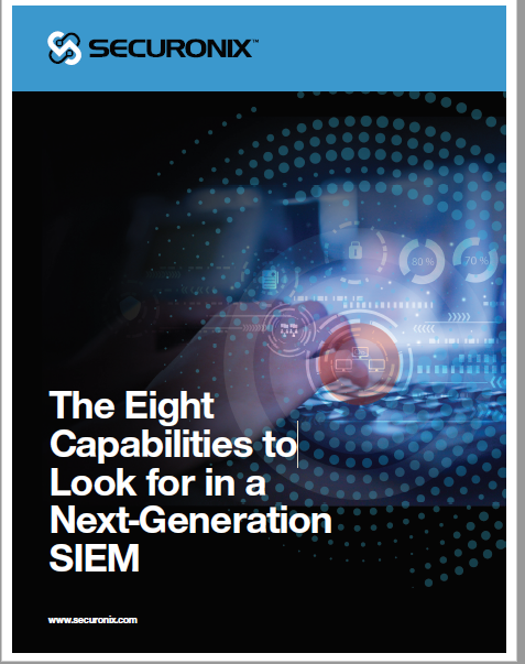 The Eight Capabilities to Look for in a Next-Generation SIEM