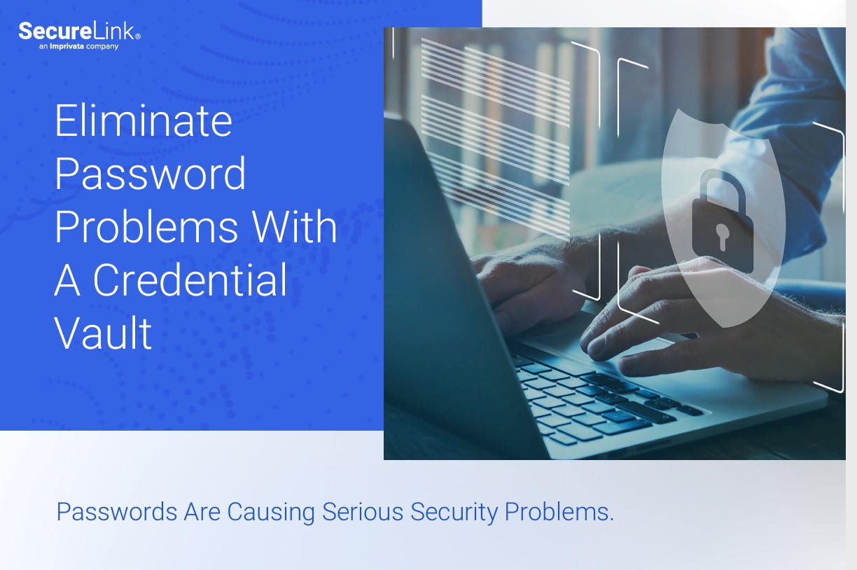 Eliminate Password Problems With A Credential Vault