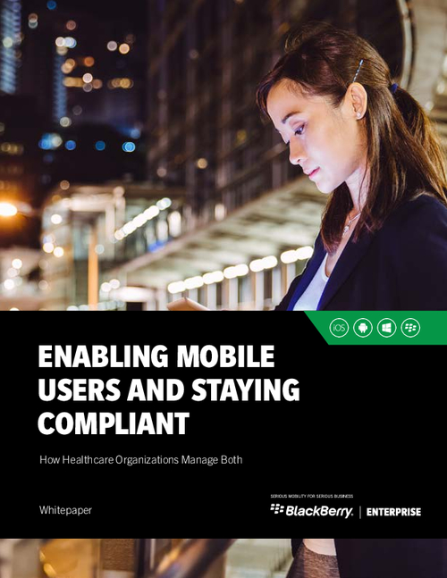 Enabling Mobile Users and Staying Compliant