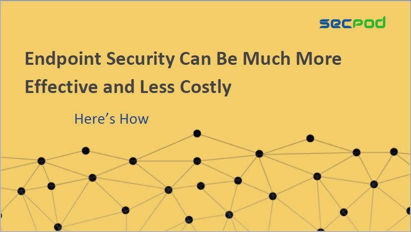 Endpoint Security Can be Much More Effective and Less Costly