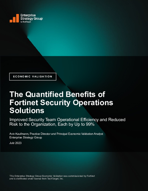 ESG Economic Validation: The Quantified Benefits of Fortinet Security Operations Solutions