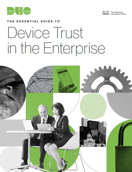 The Essential Guide to Device Trust in the Enterprise
