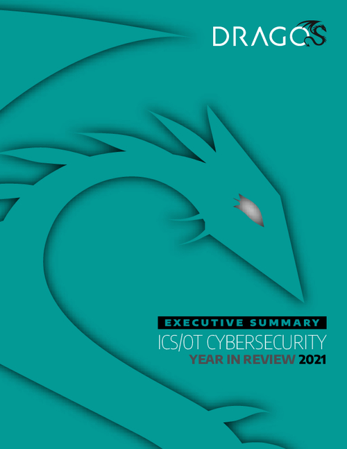 Executive Summary: 2021 ICS/OT Cybersecurity Year In Review
