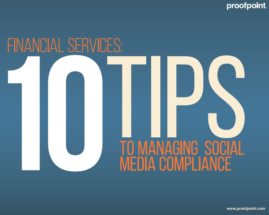 Financial Services: 10 Tips to Managing Social Media Compliance