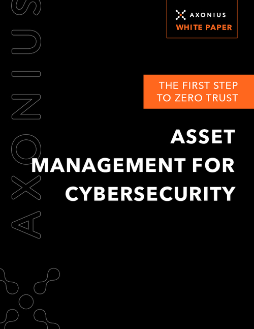 The First Step to Zero Trust: Asset Management for Cybersecurity