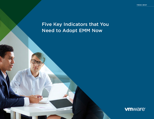 Five Key Indicators that You Need to Adopt EMM Now