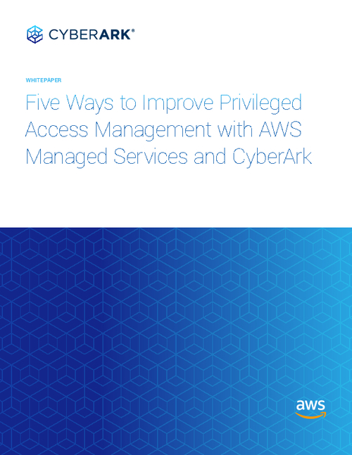 Five Ways to Improve Privileged Access Management with AWS Managed Services (AMS) and CyberArk