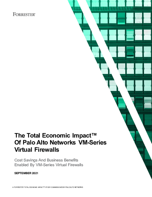 Forrester I Total Economic Impact™: VM-Series - Significant, Proven ROI and Security Efficiency