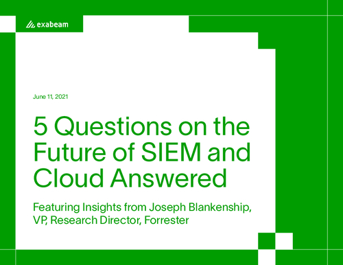 Forrester Insights: 5 Questions on the Future of SIEM and Cloud Answered