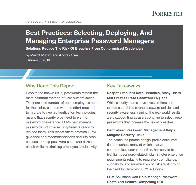 Forrester Report: Best Practices: Selecting, Deploying, And Managing Enterprise Password Managers