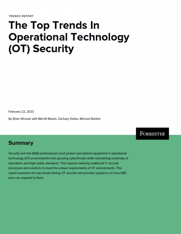 Forrester Report | Learning From OT Trends To Protect Uptime, Safety And Resilience