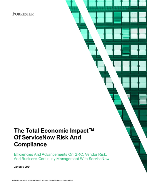 Forrester TEI Servicenow Risk and Compliance