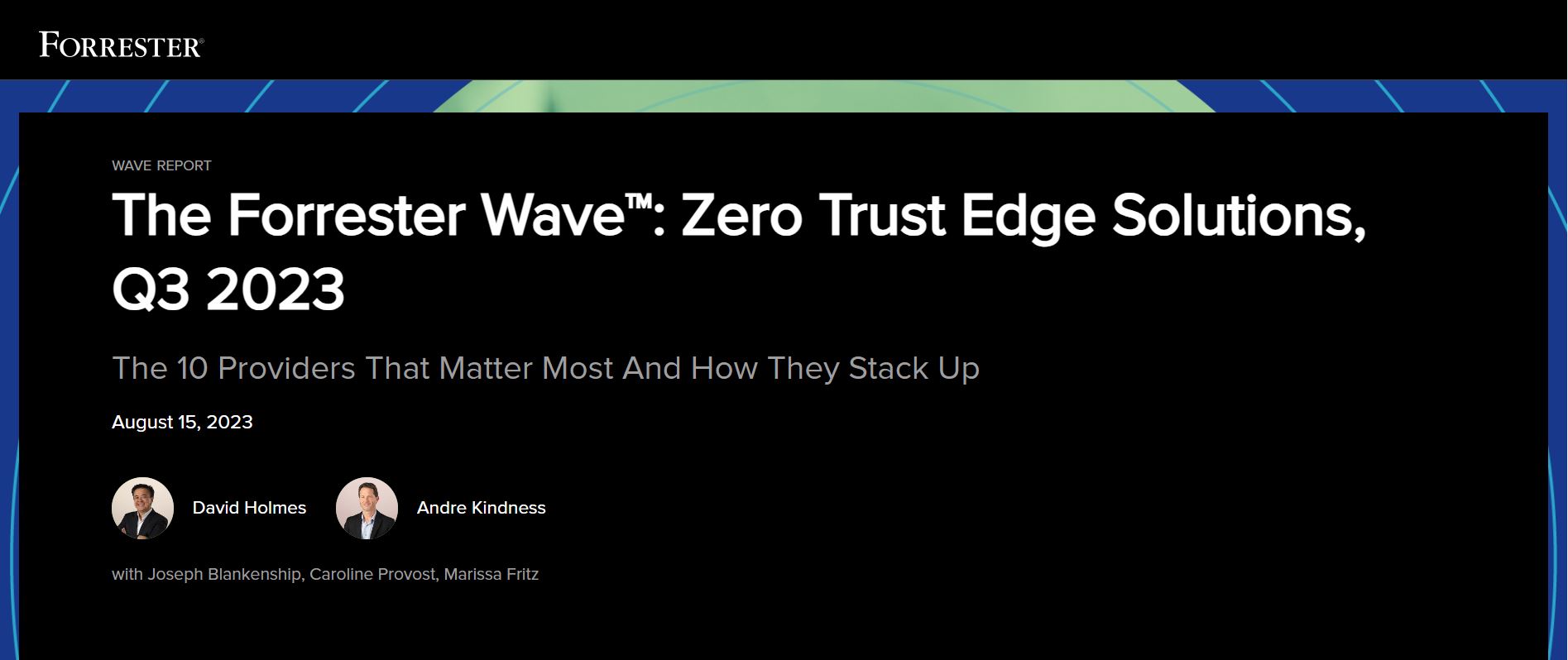 Fortinet Named a Leader in the Forrester Wave™: Zero Trust Edge (ZTE) Solutions, Q3 2023