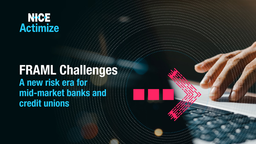 FRAML Challenges: A New Risk Era for Mid-Market Banks and Credit Unions