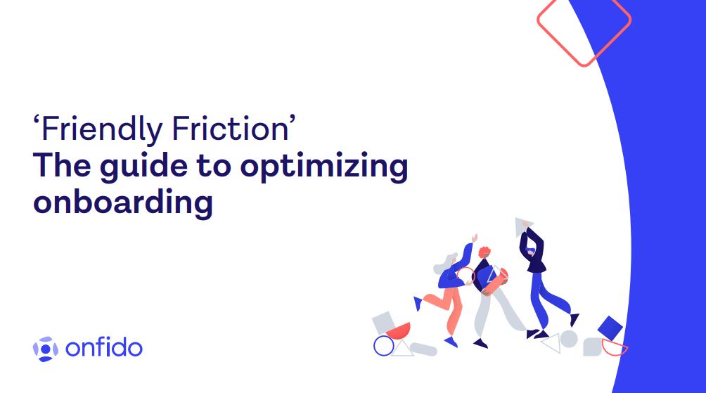 Friendly Friction: The Guide to Optimizing Onboarding