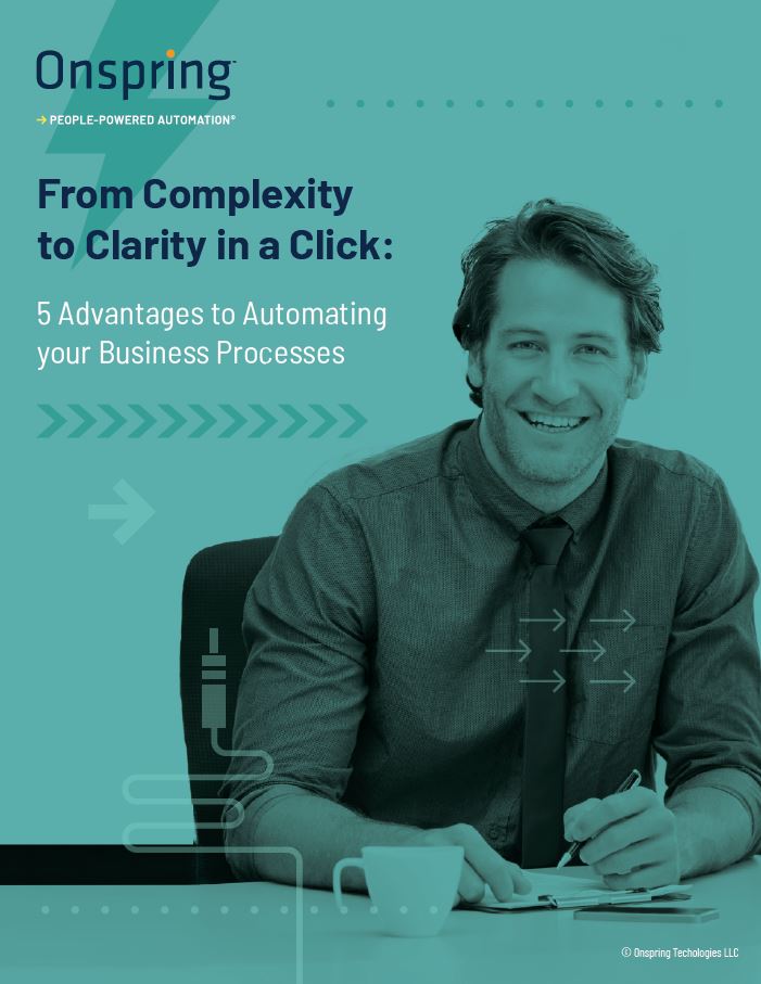 From Complexity to Clarity in a Click: <p><i>5 Advantages to Automating Your Business Processes</i></p>