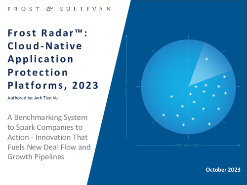 Frost Radar™ for Cloud-Native Application Protection Platforms, 2023