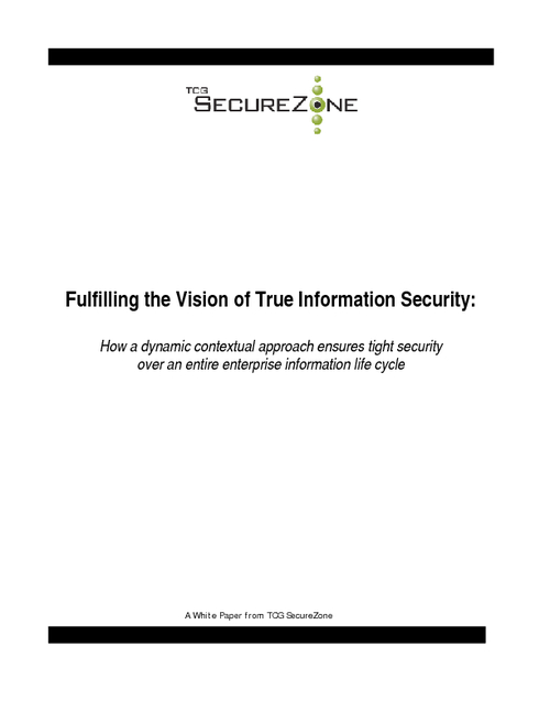 Fulfilling the Vision of True Information Security