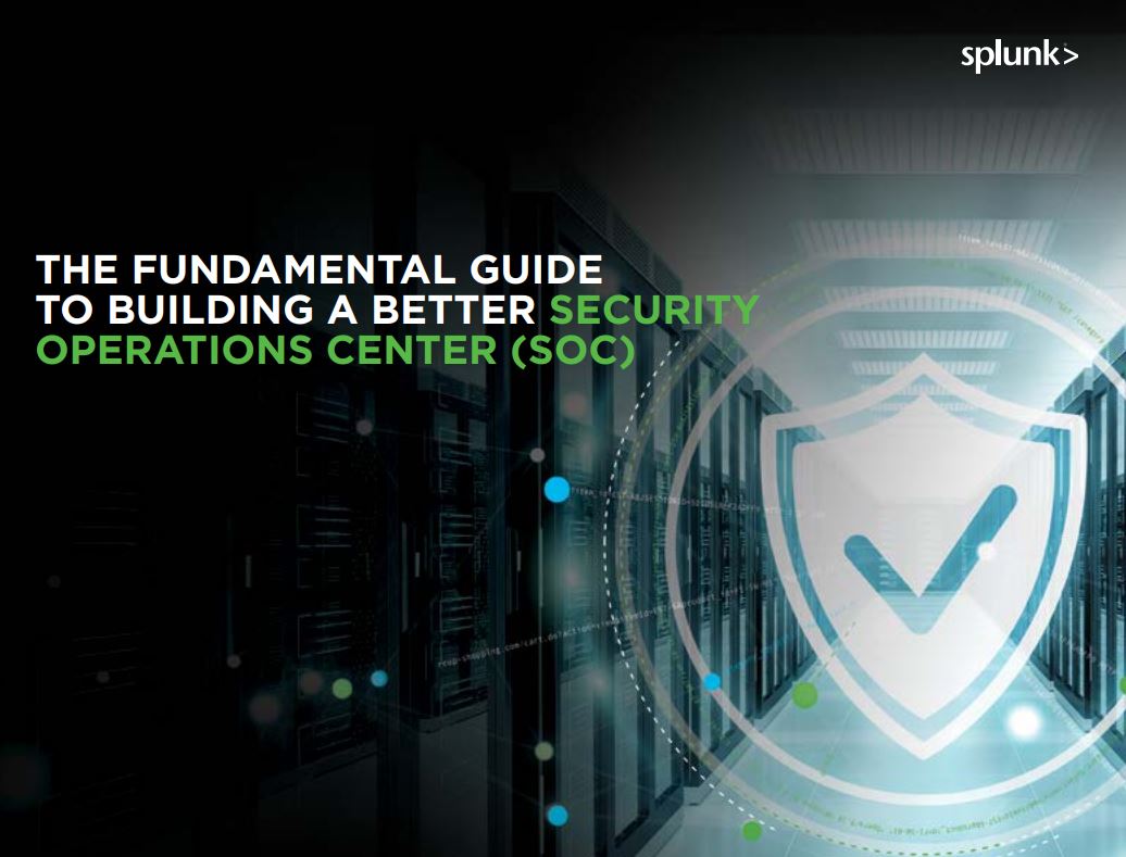 The Fundamental Guide to Building a Better Security Operation Center (SOC)