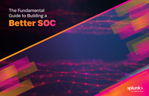 The Fundamental Guide to Building a Better SOC