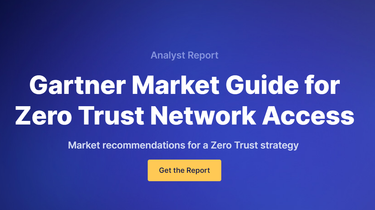 The Gartner Market Guide for Zero Trust Network Access