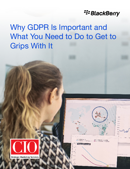 Why GDPR is Important and What You Need to Do to Get to Grips with it