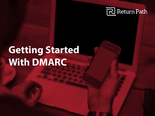 Getting Started with DMARC