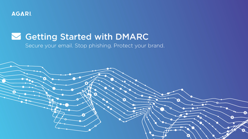 Getting Started with DMARC: Secure Your Email, Stop Phishing, and Protect Your Brand