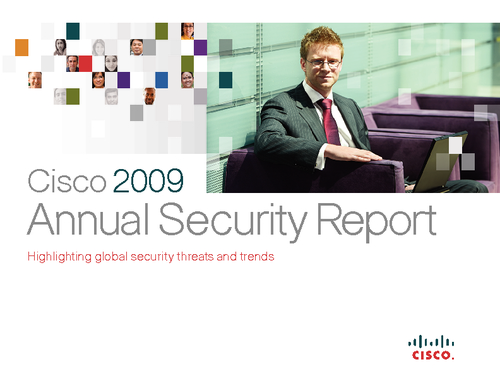 Global Security Threats & Trends: Cisco 2009 Annual Security Report