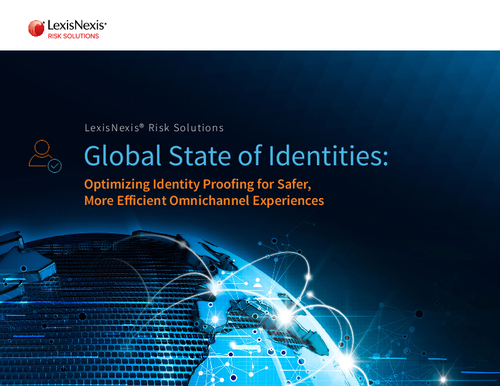 Global State of Identities: Optimizing Identity Proofing for Safer, More Efficient Omni-channel Experiences