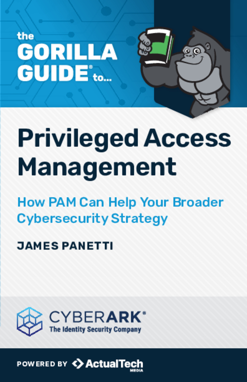 The Gorilla Guide for Privileged Access Management