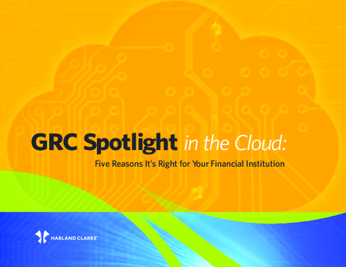 GRC Spotlight in the Cloud: Five Reasons It's Right for Your Financial Institution