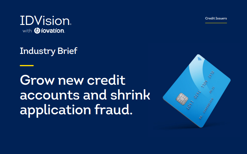 Grow New Credit Accounts and Shrink Application Fraud