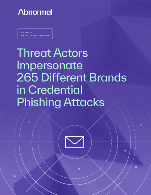 H2 2022: Threat Actors Impersonate 265 Brands in Credential Phishing Attacks