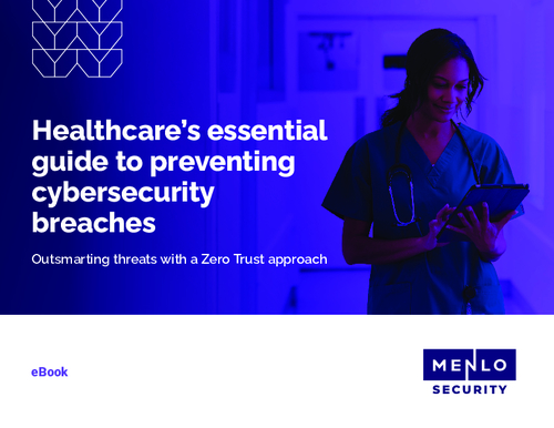 Healthcare’s Essential Guide to Preventing Cybersecurity Breaches