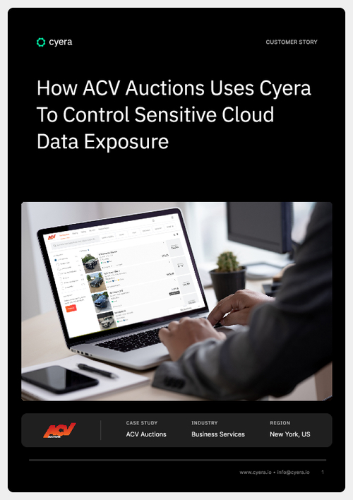 How ACV Auctions Uses Cyera to Control Sensitive Cloud Data Exposure