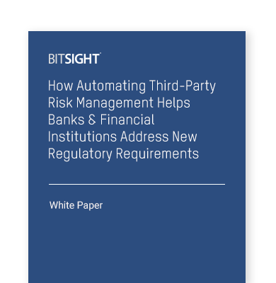 How Automating Third-Party Risk Management Helps Financial Institutions Address New Regulatory Requirements