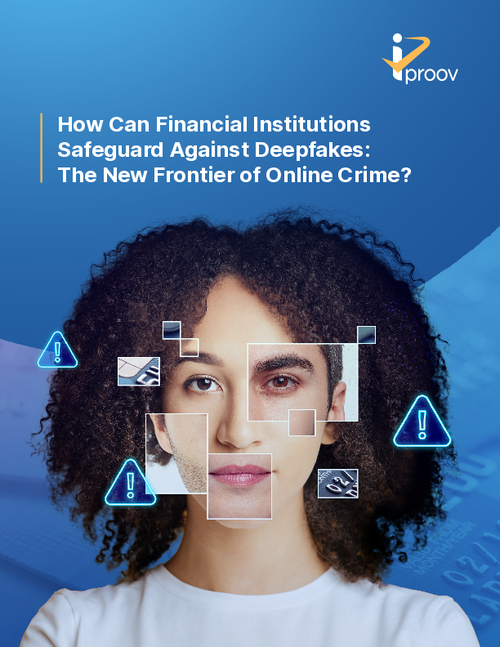 How Can Financial Institutions Safeguard Against Deepfakes: The New Frontier of Online Crime?