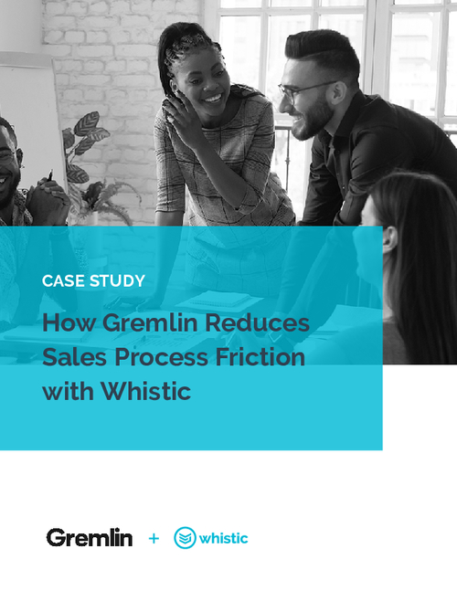 How Gremlin Reduces Sales Process Friction with Whistic