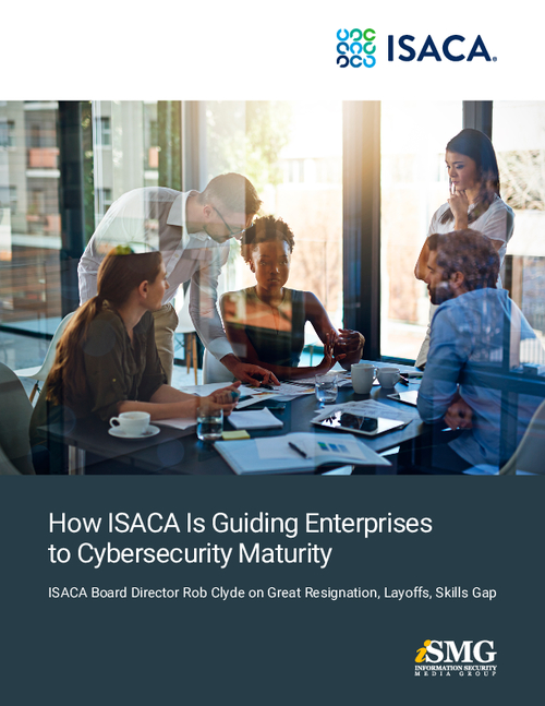 How ISACA Is Guiding Enterprises to Cybersecurity Maturity