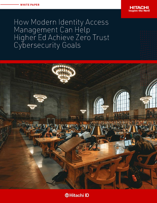 How Modern Identity Access Management Can Help Higher Ed Achieve Zero Trust Cybersecurity Goals