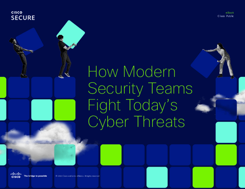 How Modern Security Teams Fight Today’s Cyber Threats