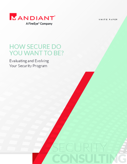 How Secure Do You Want to Be? Evaluating and Evolving Your Security Program