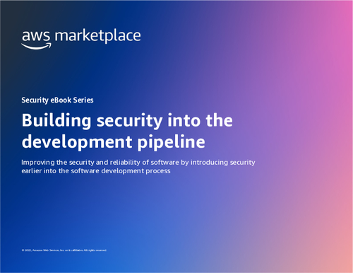 How to Build and Deploy Better Apps by Building Security Early in your Pipeline