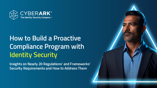 How to Build a Proactive Compliance Program with Identity Security