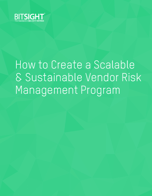 How to Build a Scalable & Sustainable Vendor Risk Management Program